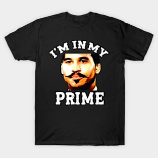 Doc Holiday: "I'm In My Prime." Tombstone Movie Vintage T-Shirt